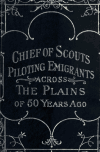 Book preview: Capt. W. F. Drannan, chief of scouts : as pilot to emigrant and government trains, across the plains of the wild West of fifty years ago by William F. Drannan