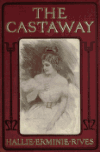 Book preview: The castaway; by Hallie Erminie Rives
