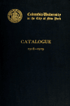 Book preview: Catalogue (Volume 1918/1919) by Columbia University