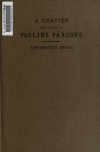 Book preview: A chapter from the story of Pauline Parsons by Theophilus Brass