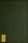 Book preview: Chasing and racing, some sporting reminiscences by Harding Edward de Fonglanque Cox