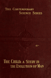 Book preview: The child; a study in the evolution of man by Alexander Francis Chamberlain