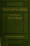 Book preview: Christianity and Islam; the Bible and the Koran. Four lectures by W. R. W. (William Richard Wood) Stephens