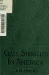 Book preview: Class struggles in America by A. M. (Algie Martin) Simons