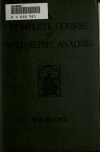 Book preview: A complete course of volumetric analysis for middle and higher forms of schools by William Thomas Boone