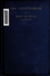 Book preview: The cryptogram : a novel by James De Mille
