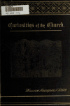 Book preview: Curiosities of the church. Studies of curious customs, services, and records by William Andrews