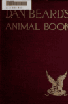 Book preview: Dan Beard's animal book and camp-fire stories by Daniel Carter Beard