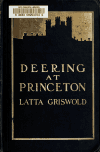 Book preview: Deering at Princeton; a story of college life by Latta Griswold