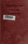 Book preview: Degeneration in families; observations in a lunatic asylum by Frederik Lange