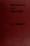 Book preview: Democracy and reaction by L. T. (Leonard Trelawney) Hobhouse