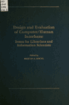 Book preview: Design and evaluation of computer/human interfaces : issues for librarians and information scientists (Volume 25th : 1988 : University of Illinois at by Clinic on Library Applications of Data Processing
