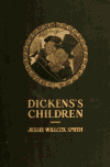 Book preview: Dickens's children; by Jessie Willcox Smith