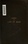 Book preview: A digest of the law relating to the sale of goods with occasional reference to foreign decisions by Walter C. A. (Walter Charles Alan) Ker