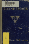 Book preview: The divine image; a book of lyrics by Caroline Giltinan