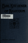 Book preview: Earl Kitchener of Khartoum : the story of his life by Walter Jerrold