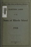 Book preview: Election laws of the state of Rhode Island, 1918 by statutes Rhode Island. Laws