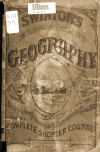 Book preview: Elementary course in geography : designed for primary and intermediate grades, and as a complete shorter course by William Swinton