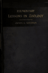 Book preview: Elementary lessons in zoölogy : a guide in studying animal life and structure in field and laboratory by James G. (James George) Needham