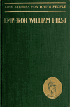 Book preview: Emperor William First, the great war and peace hero by A Walter