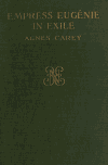 Book preview: Empress Eugenie in exile by Agnes Carey