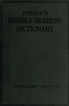 Book preview: English and shorthand dictionary, based on the original work of Sir Isaac Pitman, with lists of proper names, grammalogues and contractions, and an by Isaac Pitman