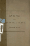 Book preview: Epitaphs in the old Burial Place, Dedham, Mass. by Carlos Slafter