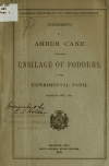 Book preview: Experiments in amber cane and the ensilage of fodders at the Experimental farm by Madison Wisconsin. Experimental farm