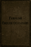Book preview: Familiar English quotations by L. C Gent
