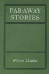 Book preview: Far-away stories by William John Locke