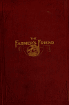 Book preview: The farmer's friend; by Ira C.] [Welty