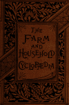 Book preview: The farm and household cyclopædia by F. M. (Frank M.) Lupton