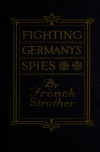 Book preview: Fighting Germany's spies by French Strother