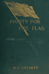 Book preview: Fights for the flag by W. H. (William Henry) Fitchett