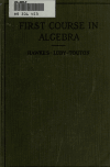 Book preview: First course in algebra by Herbert E. (Herbert Edwin) Hawkes