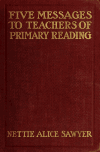 Book preview: Five messages to teachers of primary reading by Nettie Alice Sawyer
