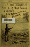 Book preview: Float fishing and spinning in the Nottingham style : being a treatise on the so-called coarse fishes, with instructions for their capture ... by J. W. (John William) Martin
