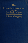 Book preview: The French Revolution and the English novel by Allene Gregory Allen