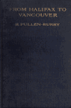 Book preview: From Halifax to Vancouver by B. (Bessie) Pullen-Burry