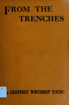 Book preview: From the trenches; Louvain to the Aisne, the first record of an eye-witness by Geoffrey Winthrop Young