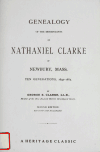 Book preview: Genealogy of the descendants of Nathaniel Clarke of Newbury, Mass. Ten generations, 1642-1885 by George Kuhn Clarke