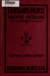 Book preview: General catalog, Pacific B, 1914. Oil well supplies and machinery; general supplies for railroads, contractors, steam fitters, foundries machine by Morse and Company Fairbanks