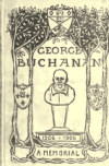 Book preview: George Buchanan: a memorial, 1506-1906 by David Alexander Millar