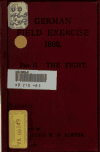 Book preview: German field exercise, 1888. Part II--The fight by Prussia (Kingdom). Kriegsministerium