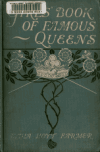 Book preview: The girl's book of famous queens by Lydia Hoyt Farmer