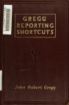 Book preview: Gregg reporting shortcuts by John Robert Gregg