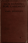 Book preview: Gun running for Casement in the Easter rebellion, 1916 by Karl Spindler