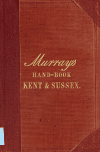 Book preview: A handbook for travellers in Kent and Sussex .. by John Murray (Firm)