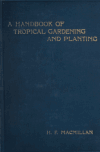 Book preview: A handbook of tropical gardening and planting, with special reference to Ceylon by Hugh Fraser Macmillan