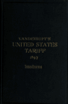 Book preview: Hand book of the United States tariff containing the Tariff act of 1897, revised to July 1, 1902, with complete schedules of articles with rates of by F. B. Vandegrift